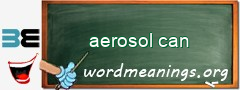 WordMeaning blackboard for aerosol can